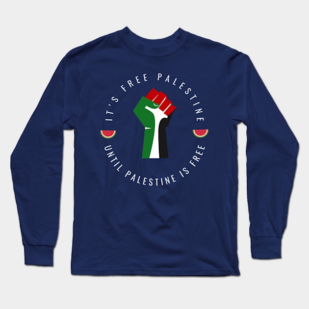 Until Palestine is Free Long Sleeve T-Shirt by Metavershort